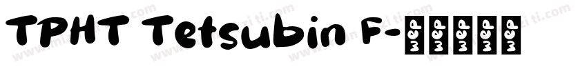 TPHT Tetsubin F字体转换